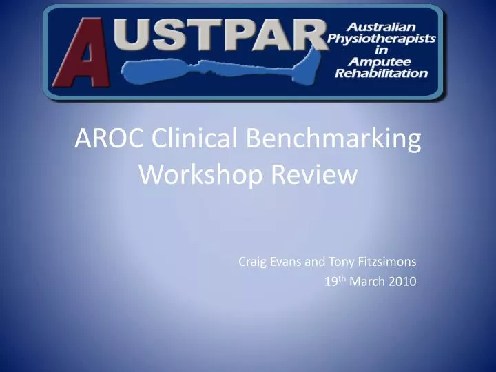 aroc clinical benchmarking workshop review