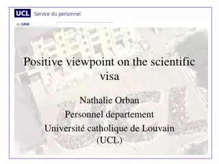 Positive viewpoint on the scientific visa