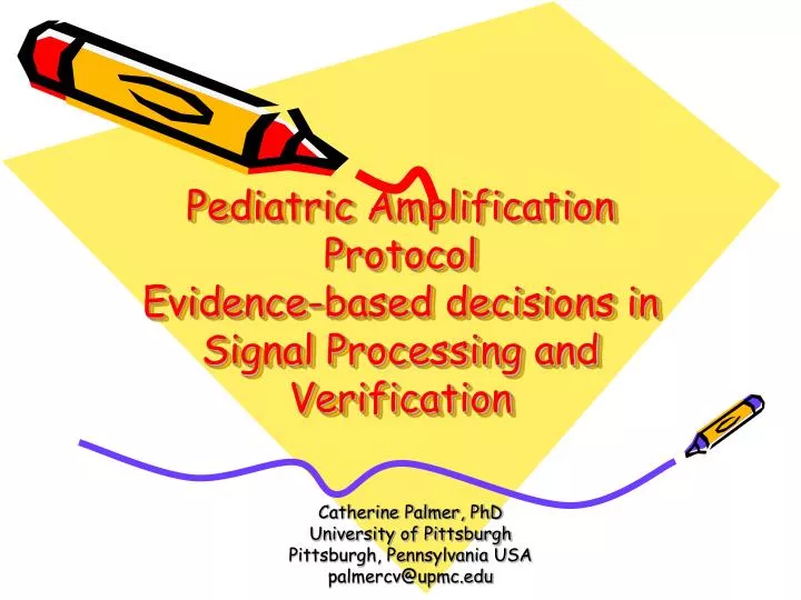 pediatric amplification protocol evidence based decisions in signal processing and verification