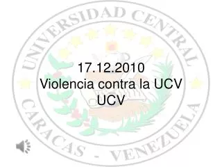 17 12 2010 violencia contra la ucv ucv