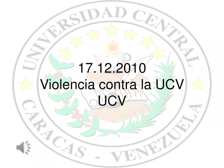 17 12 2010 violencia contra la ucv ucv