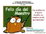 “Un profesor es el que te enseña, un maestro es del que aprendes” - slide 1