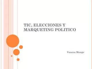 TIC, ELECCIONES Y MARQUETING POLITICO