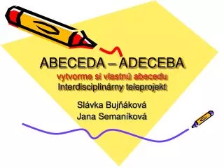 abeceda adeceba vytvorme si vlastn abecedu interdisciplin rny teleprojekt
