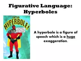 Figurative Language: Hyperboles