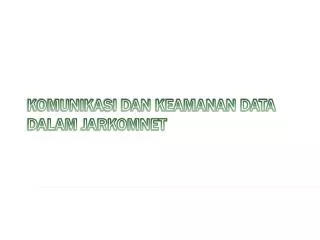 komunikasi dan keamanan data dalam jarkomnet