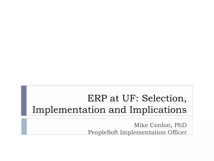 erp at uf selection implementation and implications