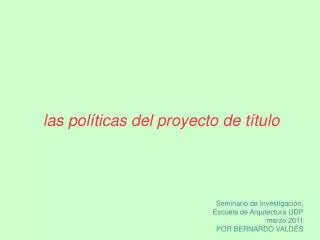 las pol ticas del proyecto de t tulo