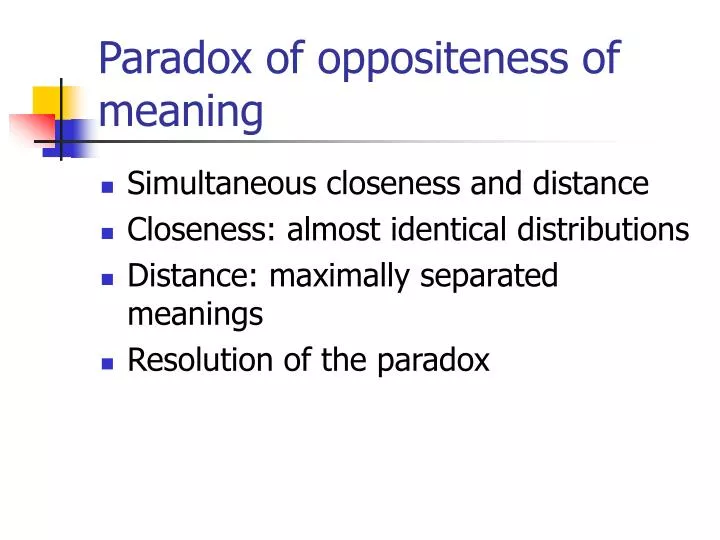 paradox of oppositeness of meaning