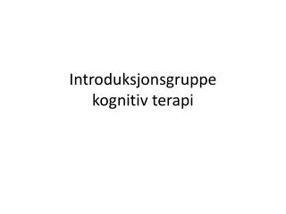 introduksjonsgruppe kognitiv terapi