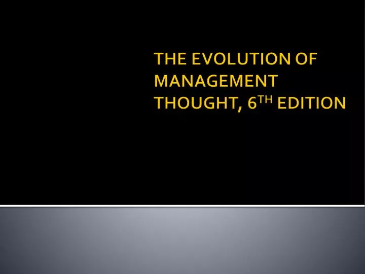 the evolution of management thought 6 th edition