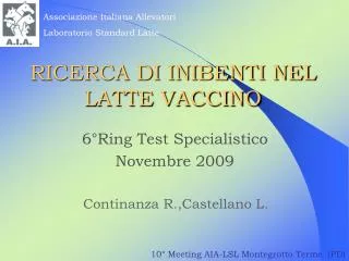rice r ca di inibenti nel latte vaccino