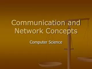 Communication and Network Concepts