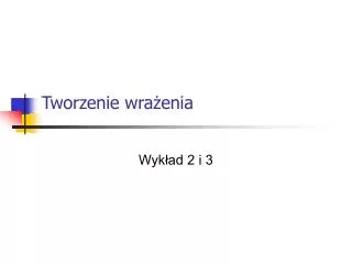 tworzenie wra enia
