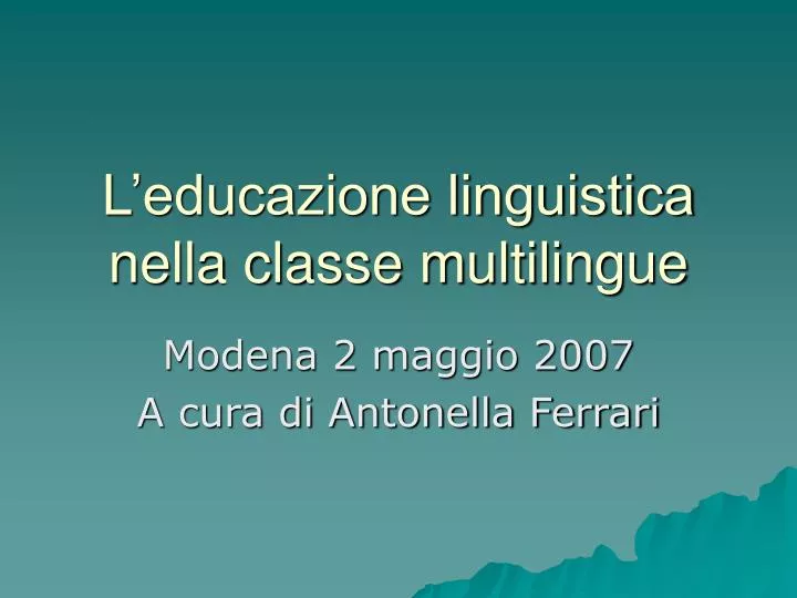 l educazione linguistica nella classe multilingue