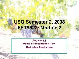 USQ Semester 2, 2008 FET5622: Module 2