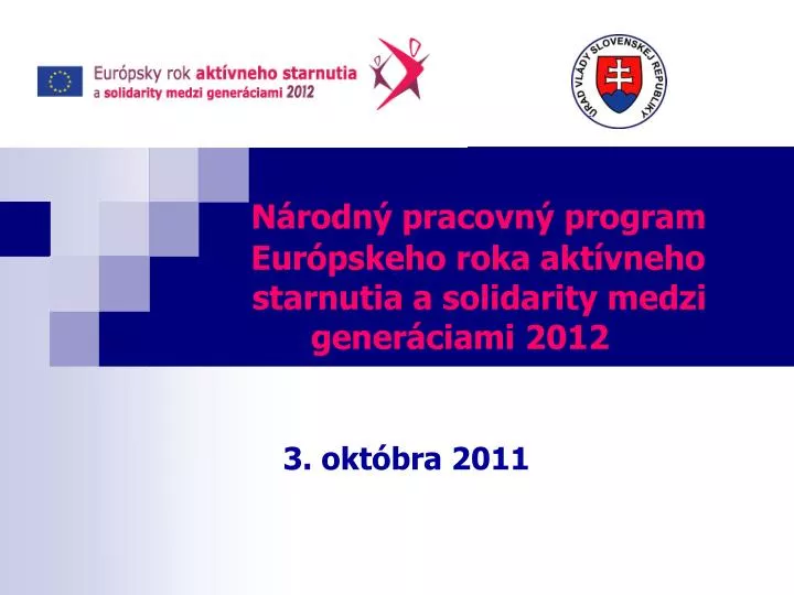 n rodn pracovn program eur pskeho roka akt vneho starnutia a solidarity medzi gener ciami 2012