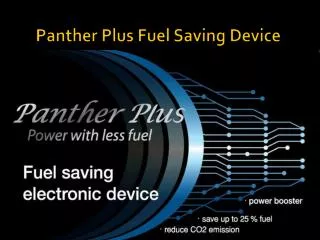Panther Plus F uel Saving Device