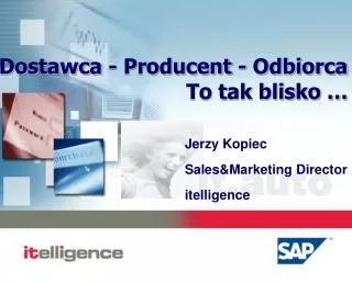 dostawca producent odbiorca to tak blisko