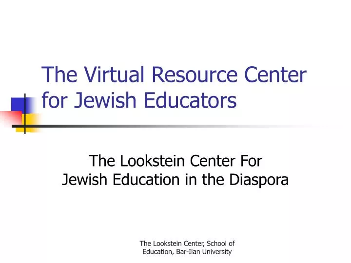 the virtual resource center for jewish educators