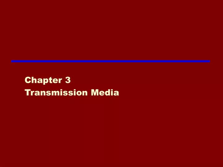 chapter 3 transmission media