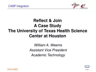 Reflect &amp; Join A Case Study The University of Texas Health Science Center at Houston