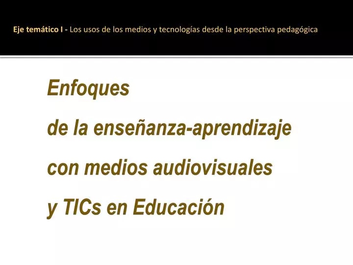 enfoques de la ense anza aprendizaje con medios audiovisuales y tics en educaci n