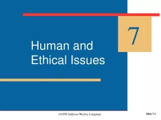 Human and Ethical Issues