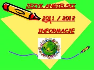 j zyk angielski 2011 2012 informacje