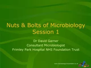 Nuts &amp; Bolts of Microbiology Session 1