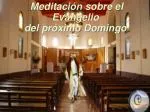 Meditación sobre el Evangelio del próximo Domingo - slide 1