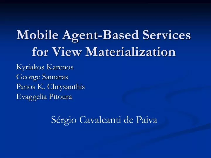 mobile agent based services for view materialization