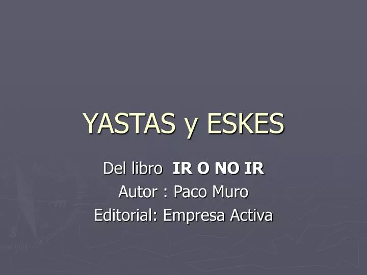 yastas y eskes