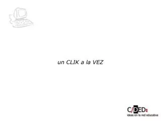 un clik a la vez
