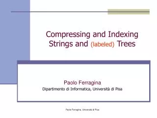 Compressing and Indexing Strings and (labeled) Trees
