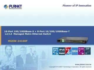 16-Port 100/1000Base-X + 8-Port 10/100/1000Base-T L2/L4 Managed Metro Ethernet Switch