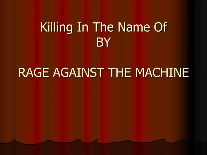 killing in the name of by rage against the machine