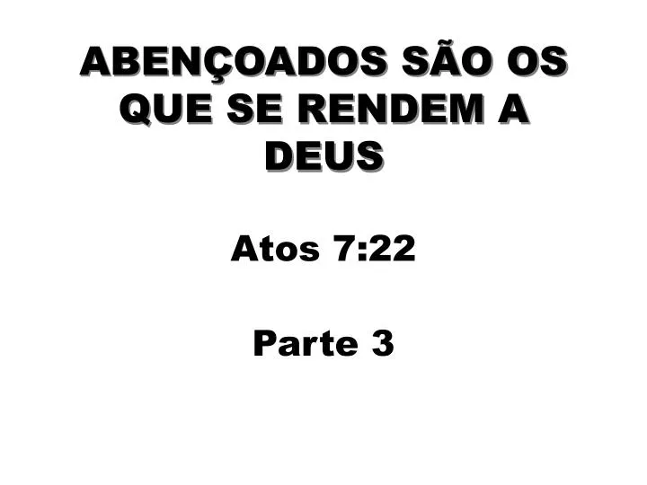 aben oados s o os que se rendem a deus