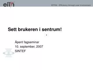 sett brukeren i sentrum