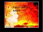 Para los que aman - slide 1