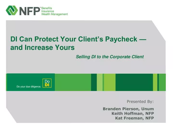 di can protect your client s paycheck and increase yours selling di to the corporate client