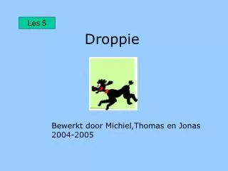 droppie