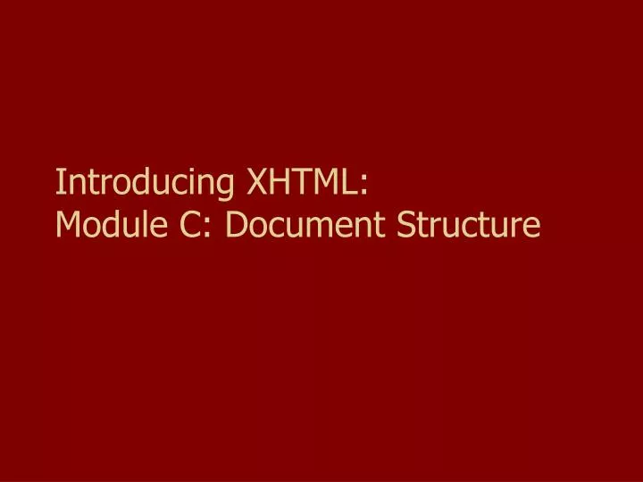 introducing xhtml module c document structure