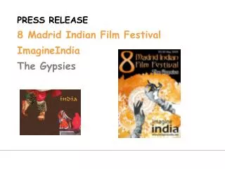 PRESS RELEASE 8 Madrid Indian Film Festival ImagineIndia The Gypsies