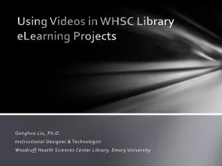 Using Videos in WHSC Library eLearning Projects