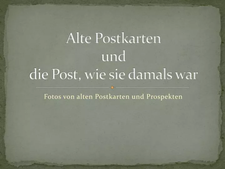 alte postkarten und die post wie sie damals war