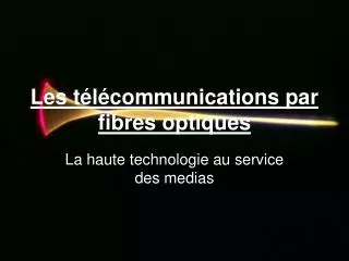 les t l communications par fibres optiques