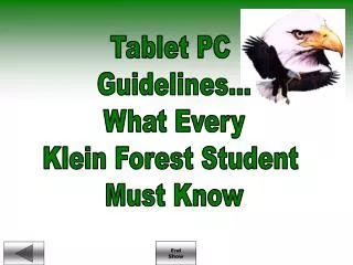 Tablet PC Guidelines... What Every Klein Forest Student Must Know