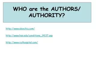 WHO are the AUTHORS/ AUTHORITY?