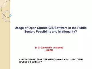 Usage of Open Source GIS Software in the Public S ector: Possibility and Irrationality?
